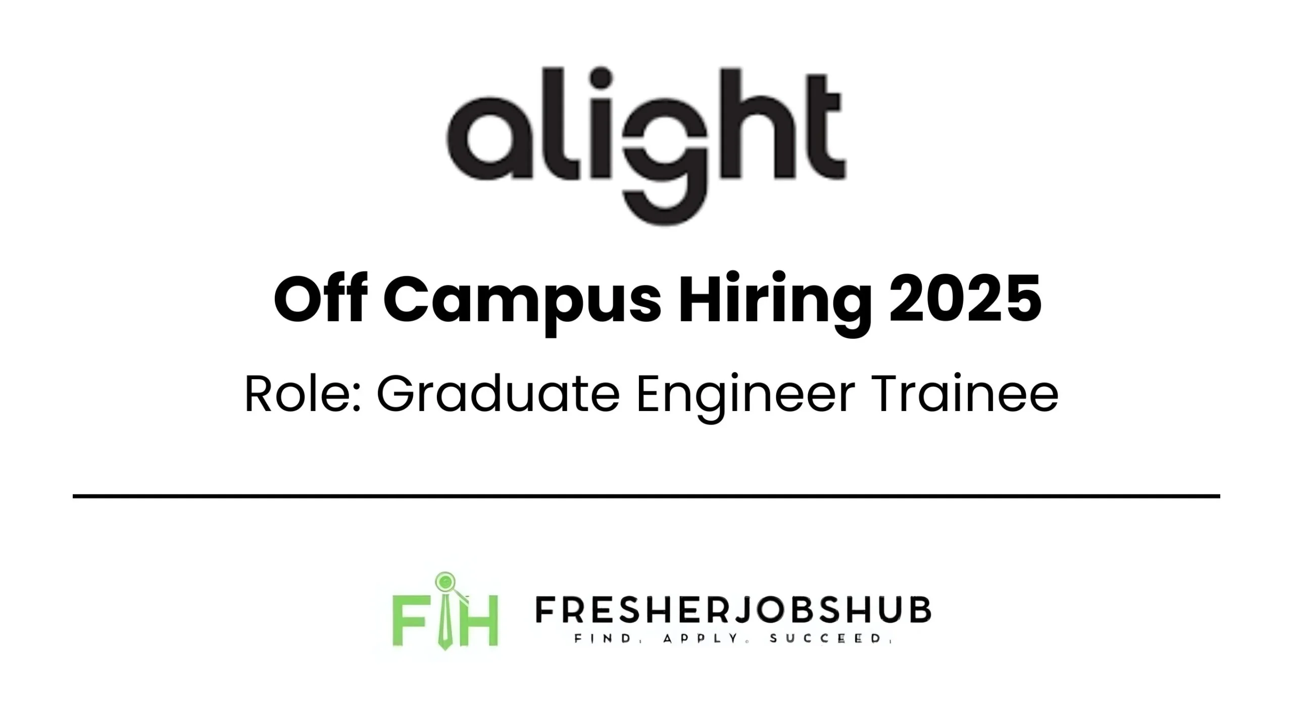 Alight Off Campus Hiring 2025 announcement for Graduate Engineer Trainee roles, from FreshersJobsHub.