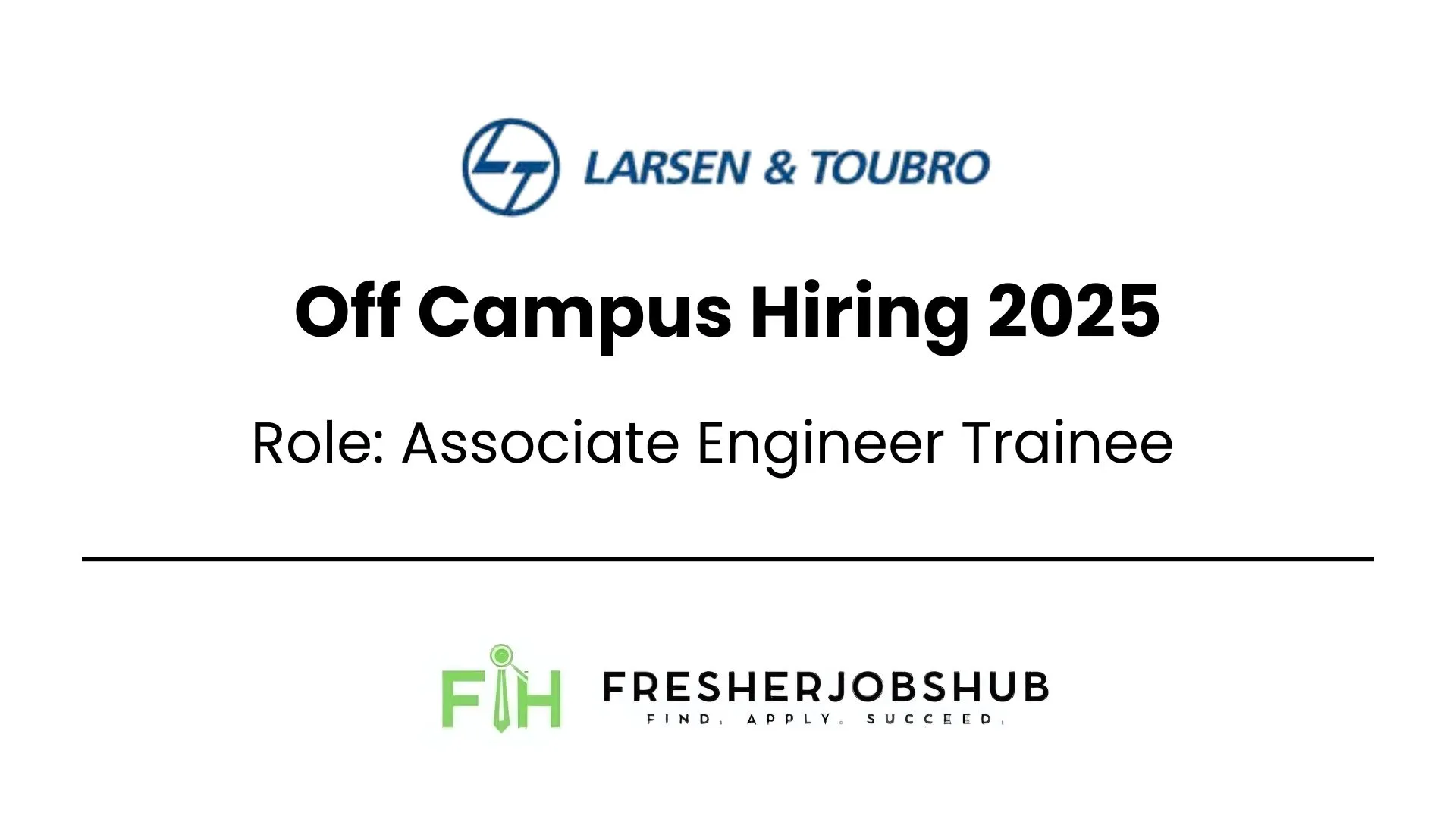 L&T Off Campus Hiring 2025 for Associate Engineer Trainee, shared by FresherJobsHub.